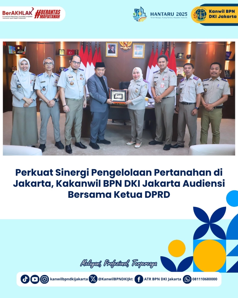 Perkuat Sinergi Pengelolaan Pertanahan di Jakarta, Kakanwil BPN DKI Jakarta Audiensi Bersama Ketua DPRD