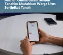 Tidak Perlu Menunggu Lama di Loket, Antrian Online dalam Sentuh Tanahku Mudahkan Warga Urus Sertipikat Tanah