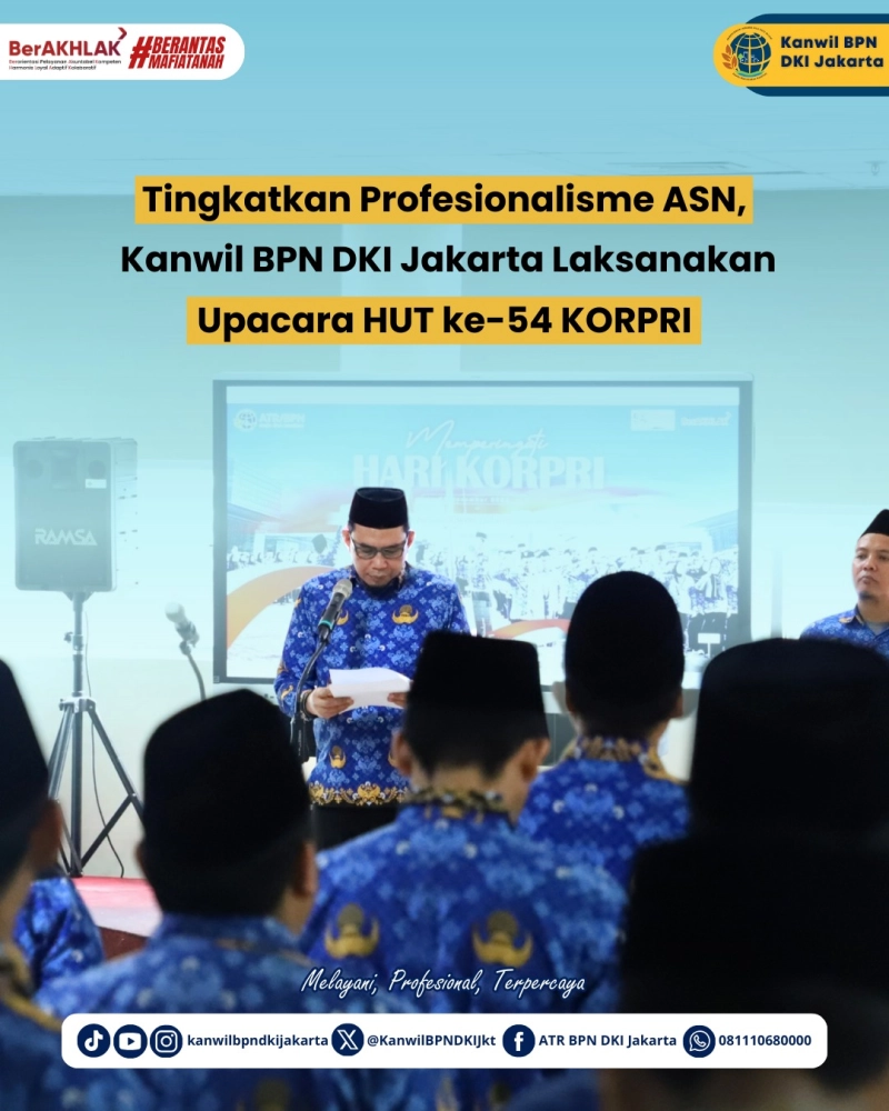Laksanakan Upacara HUT ke-54 KORPRI, Kanwil BPN DKI Berkomitmen Tingkatkan Profesionalitas ASN